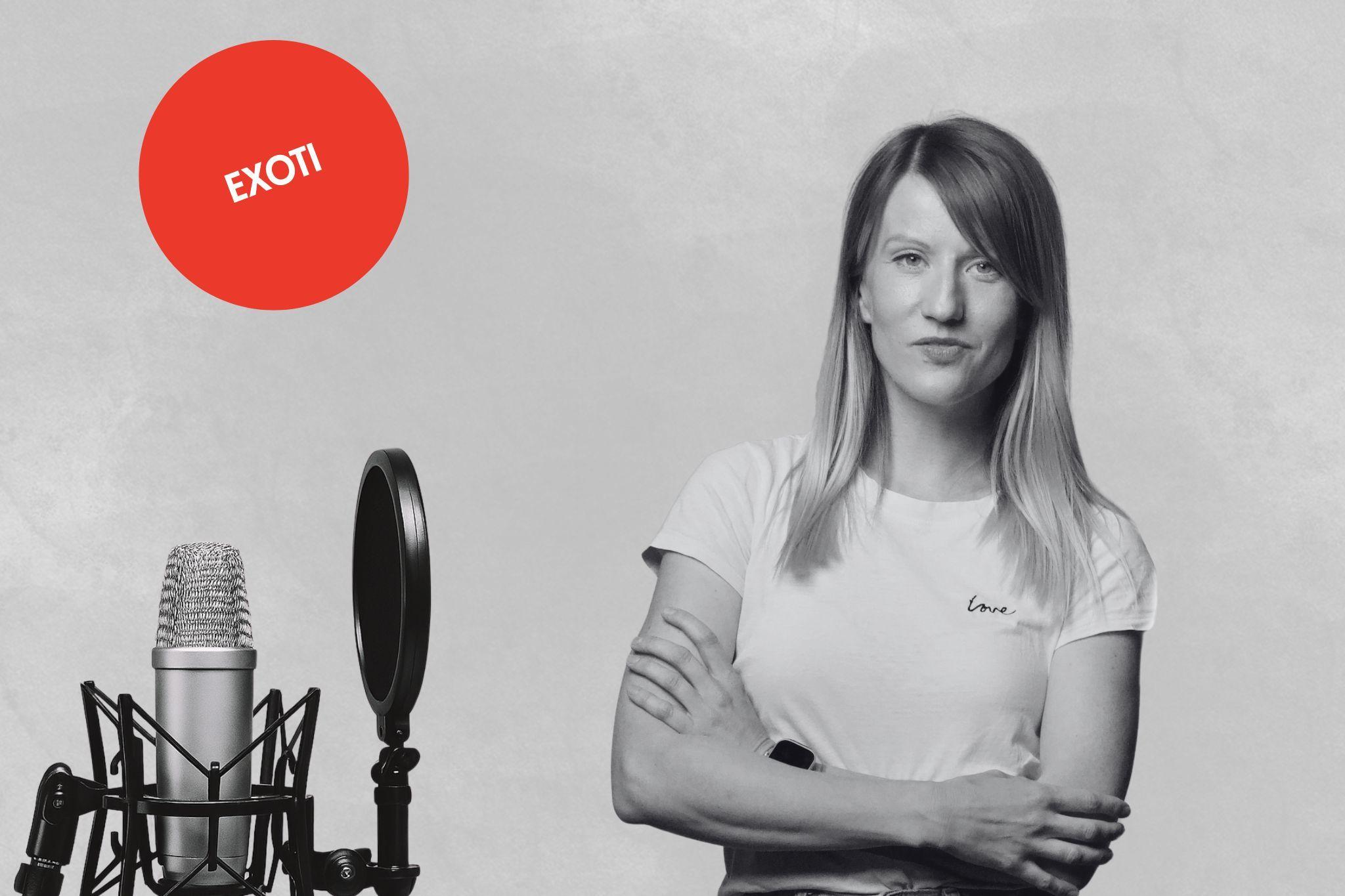 Rozhovor s autorkou podcastu Exoti